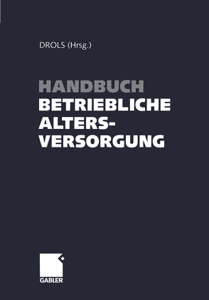 Handbuch betriebliche Altersversorgung von Drols,  Wolfgang