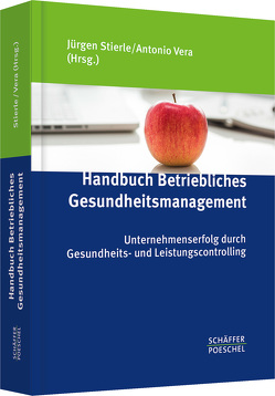 Betriebliches Gesundheitsmanagement von Stierle,  Jürgen, Vera,  Antonio