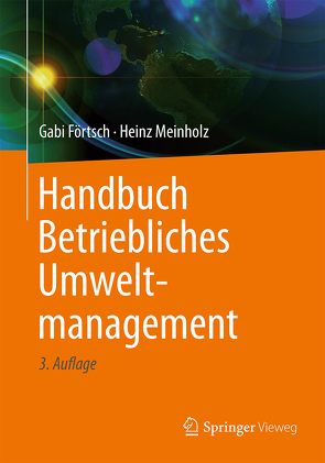 Handbuch Betriebliches Umweltmanagement von Förtsch,  Gabi, Meinholz,  Heinz