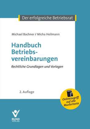 Handbuch Betriebsvereinbarungen von Bachner,  Michael, Heilmann,  Micha