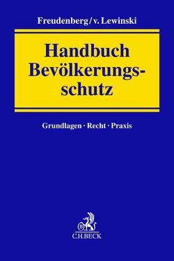 Handbuch Bevölkerungsschutz von Barczak,  Tristan, Becker,  Uwe, Beham,  Makus P., Conrad,  Gerhard, Cremer,  Marlis, Dabek,  Dorota, Dederer,  Hans-Georg, Eisenmenger,  Sven, Endreß,  Christian, Erkens,  Harald, Fernkorn,  Sebastian, Franke,  Dieter, Freudenberg M.A.,  Dirk, Freudenberg,  Dirk, Gerhold,  Maximilian, Greve,  Holger, Henkel,  Anna, Herbst,  Tobias, Jaeger,  Thomas, Klinkenberg,  Michael, Kramer,  Urs, Kuhlmey,  Marcel, Lewinski,  Kai von, Lorenz,  Marc-Andor, Lüder,  Sascha, Maninger,  Stephan, Miller,  Christian, Mortensen,  Bent Ole Gram, Müller,  Reto, Norf,  Celia, Raap,  Christian, Rechenbach,  Peer, Schaub,  Harald, Schladebach,  Marcus, Schmitt,  Christine, Schöndorf-Haubold,  Bettina, Schrader,  Markus, Schröder,  Meinhard, Schwartz,  Fabian, Spieker,  Heike, Strahl,  Sören, Vogt,  Daniela, Voßschmidt,  Stefan, Walus,  Andreas, Weinheimer,  Hans-Peter, Wingen,  Martha, Wintr,  Jan