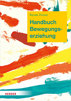 Handbuch Bewegungserziehung von Tieste,  Kerstin, Vieler,  Nadine, Zimmer,  Renate