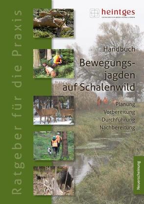 Handbuch Bewegungsjagd auf Schalenwild von Erl,  Martin, Heintges,  Wolfgang, Schmidt,  Klaus