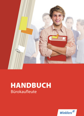 Handbuch Bürokaufleute von Bentin,  Margit, Böker,  Jürgen, Brunn,  Hartwig, Hemmer-Hiltenkamp,  Marlies, Kreye,  Thomas, Meyer,  Thomas, Palmu,  Karin, Philipp,  Katrin, Richter,  Klaus, Rothe,  Siegfried, Scharf,  Dirk, Schultheis,  Markus, Volke,  Horst, Zimmer-Bentin,  Dieter