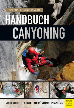 Handbuch Canyoning von Hofmann,  Eberhardt, Ott,  Tobias