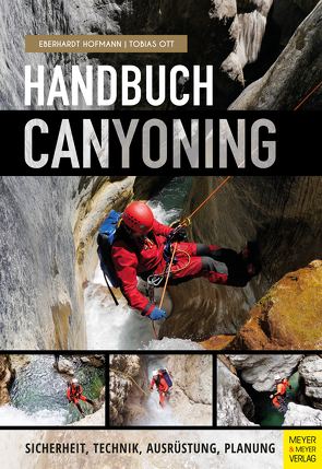 Handbuch Canyoning von Hofmann,  Eberhardt, Ott,  Tobias