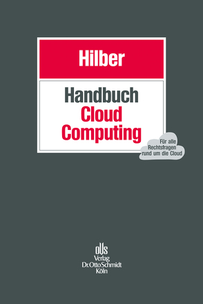 Handbuch Cloud Computing von Bieresborn,  Dirk, Erben,  Martin, Glaus,  Alexander, Hartung,  Jürgen, Hexel,  Christoph, Hilber,  Marc, Horras,  Susanne, Intveen,  Carsten, Kittlaus,  Hans-Bernd, Knorr,  Gunnar, Kopanakis,  Evangelos, Mansdörfer,  Marco, Mueller,  Stephan, Niemann,  Fabian, Paul,  Jörg-Alexander, Rabus,  Johannes, Schorer,  Matthias, Storm,  Nicholas, Trüg,  Gerson, Ulmer,  Claus-Dieter, Weiß,  Andreas