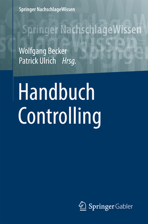 Handbuch Controlling von Becker,  Wolfgang, Ulrich,  Patrick