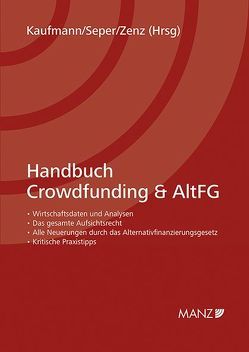 Handbuch Crowdfunding & AltFG von Kaufmann,  Bibiane, Seper,  Georg, Zenz,  Christian