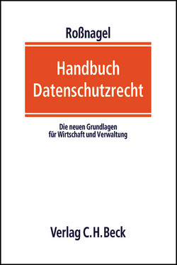 Handbuch Datenschutzrecht von Abel,  Ralf-Bernd, Arlt,  Ute, Bär,  Wolfgang, Bäumler,  Helmut, Breinlinger,  Astrid, Brühann,  Ulf, Büllesbach,  Alfred, Burkert,  Herbert, Dembowski,  Barbara, Dix,  Alexander, Dühr,  Elisabeth, Eiermann,  Helmut, Ernestus,  Walter, Eul,  Harald, Federrath,  Hannes, Garstka,  Hansjürgen, Gerling,  Rainer, Gill,  David, Globig,  Klaus, Groß,  Thomas, Gundermann,  Lukas, Hansen,  Marit, Hartig,  Judith, Heibey,  Hanns-Wilhelm, Heil,  Helmut, Herb,  Armin, Hillenbrand-Beck,  Renate, Hoeren,  Thomas, Holznagel,  Bernd, Königshofen,  Thomas, Krader,  Gabriele, Kranz,  Hans Jürgen, Linnenkohl,  Karl, Miedbrodt,  Anja, Müller,  Ulrike, Naujok,  Helga, Opaschowski,  Horst W., Petersdorff,  Ulrich von, Pfitzmann,  Andreas, Poppenhäger,  Holger, Probst,  Thomas, Rasmussen,  Heike, Riegel,  Reinhard, Rieß ,  Joachim, Roßnagel ,  Alexander, Schild,  Hans-Hermann, Schirmer,  Horst Dieter, Schneider,  Werner, Scholz,  Philip, Sokol,  Bettina, Sonntag,  Matthias, Tinnefeld,  Marie-Theres, Tolzmann,  Gudrun, Topp,  Cornelia, Trute,  Hans-Heinrich, Wedde,  Peter, Weichert,  Thilo, Werner,  Marcus, Wollweber,  Harald, Zezschwitz,  Friedrich v.