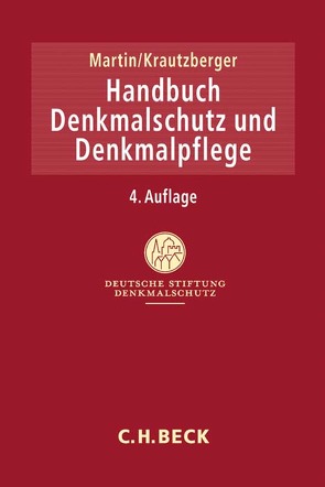 Handbuch Denkmalschutz und Denkmalpflege von Cichy,  Eva, Davydov,  Dimitrij, Deutschen Stiftung Denkmalschutz, Dornbusch,  Ramona Simone, Eßmann,  Frank, Fastenrath,  Ulrich, Fechner,  Frank, Frein,  Kurt, Gunzelmann,  Thomas, Hager,  Gerd, Hammer,  Felix, Haspel,  Jörg, Hönes,  Ernst-Rainer, Jaeger,  Bernd, Kabat,  Sylvester, Kallweit,  Nils-Christian, Karnau,  Oliver, Kemper,  Till, Kleine-Tebbe,  Andreas, Krautzberger,  Michael, Kuhrmann,  Anke, Martin,  Dieter, Martin,  Dieter J, Mast,  Reinhard, Matl,  Martin, Mayer,  Christina, Meyer,  Christine, Meyer,  Margita, Pfeil,  Mathias, Preusler,  Burghard, Raabe,  Christian, Ringbeck,  Birgitta, Rohde,  Michael, Sandmeier,  Judith, Schädler-Saub,  Ursula, Scheurmann,  Ingrid, Snethlage,  Rolf, Spennemann,  Jörg, Steinmeier,  Christian, Viebrock,  Jan Nikolaus, Wasielewski,  Wolfgang von, Wasmuth,  Johannes, Wenzel,  Fritz, Windthorst,  Kay, Zeiler,  Manuel, Zenthoefer,  Jochen