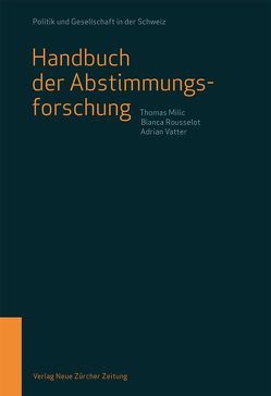 Handbuch der Abstimmungsforschung von Milic,  Thomas, Rousselot,  Bianca, Vatter,  Adrian