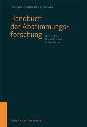 Handbuch der Abstimmungsforschung von Milic,  Thomas, Rousselot,  Bianca, Vatter,  Adrian