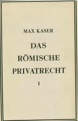 Das römische Privatrecht von Kaser,  Max