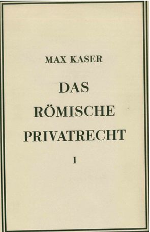 Das römische Privatrecht von Kaser,  Max