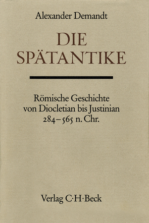 Die Spätantike von Demandt,  Alexander