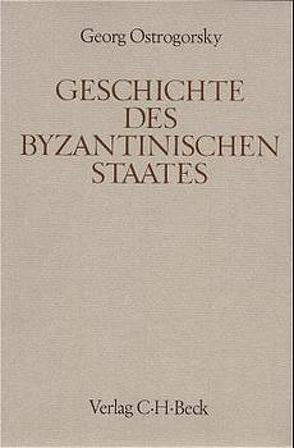 Geschichte des byzantinischen Staates von Ostrogorsky,  Georg