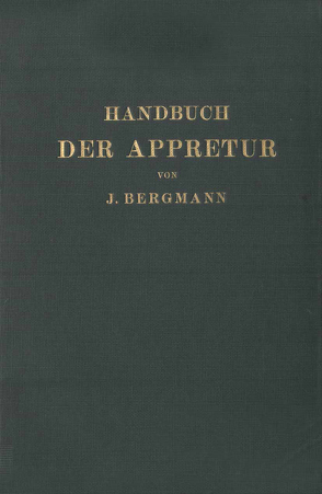 Handbuch der Appretur von Bergmann,  Josef, Marschik,  Chr.