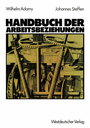 Handbuch der Arbeitsbeziehungen von Adamy,  Wilhelm, Steffen,  Johannes