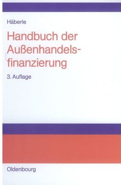 Handbuch der Außenhandelsfinanzierung von Häberle,  Siegfried G.