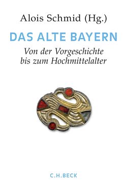 Handbuch der bayerischen Geschichte Bd. I: Das Alte Bayern von Dendorfer,  Jürgen, Deutinger,  Roman, Dietz,  Karlheinz, Hiley,  David, Holzfurtner,  Ludwig, Küster,  Hansjörg, Lang,  Amei, Paulus,  Christof, Pörnbacher,  Hans, Pörnbacher,  Mechthild, Schmid,  Alois, Spindler,  Max, Stein-Kecks,  Heidrun