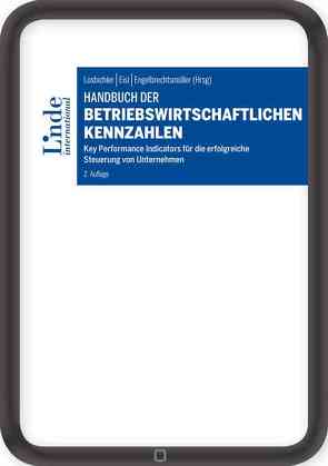 Handbuch der betriebswirtschaftlichen Kennzahlen von Eisl,  Christoph, Engelbrechtsmüller,  Christian, Losbichler,  Heimo