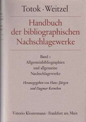 Handbuch der bibliographischen Nachschlagewerke / Handbuch der bibliographischen Nachschlagewerke von Kernchen,  Dagmar, Kernchen,  Hans-Jürgen, Totok,  Wilhelm, Weitzel,  Rolf