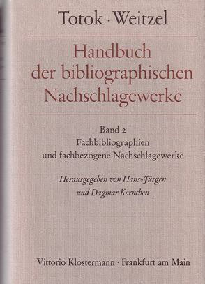 Handbuch der bibliographischen Nachschlagewerke / Handbuch der bibliographischen Nachschlagewerke von Kernchen,  Dagmar, Kernchen,  Hans-Jürgen, Totok,  Wilhelm, Weitzel,  Rolf