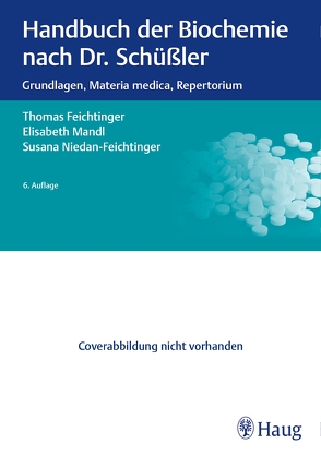 Handbuch der Biochemie nach Dr. Schüßler von Feichtinger,  Thomas, Mandl,  Elisabeth, Niedan-Feichtinger,  Susana