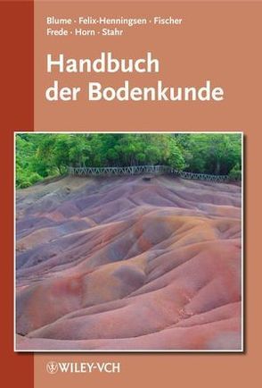 Handbuch der Bodenkunde von Blume,  Hans-Peter, Felix-Henningsen,  Peter, Frede,  Hans-Georg, Guggenberger,  Georg, Horn,  Rainer, Stahr,  Karl