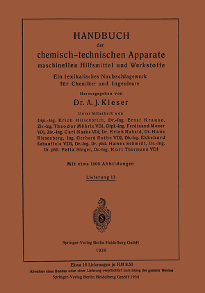 Handbuch der chemisch-technischen Apparate maschinellen Hilfsmittel und Werkstoffe von Krause,  Ernst, Möhrle,  Theodor, Moser,  Ferdinant, Naske,  Carl, Rabald,  Erich, Riesenberg,  Hans, Schauffele,  Ekkehard, Schmidt,  Hanns, Singer,  Felix, Thormann,  Kurt