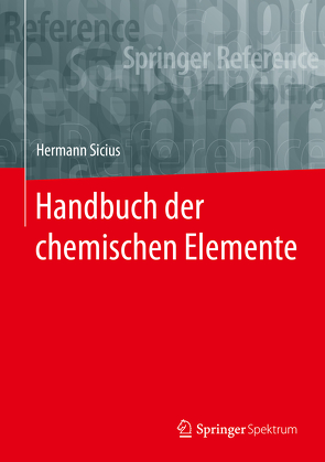 Handbuch der chemischen Elemente von Sicius,  Hermann