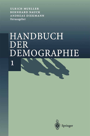 Handbuch der Demographie 1 von Diekmann,  A., Mueller,  U., Nauck,  B.