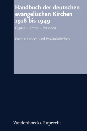 Handbuch der deutschen evangelischen Kirchen 1918 bis 1949 von Hermle,  Siegfried, Nicolaisen,  Carsten, Oelke,  Harry, Pabst,  Ruth