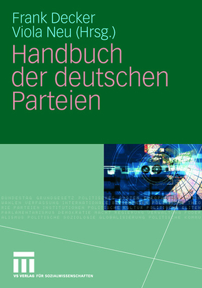 Handbuch der deutschen Parteien von Decker,  Frank, Neu,  Viola