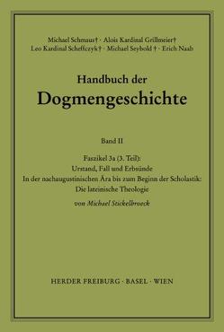 Handbuch der Dogmengeschichte / Bd II: Der trinitarische Gott – Die Schöpfung – Die Sünde / Urstand, Fall und Erbsünde von Grillmeier,  Alois, Naab,  Erich, Scheffczyk,  Leo, Schmaus,  Michael, Seybold,  Michael, Stickelbroeck,  Michael