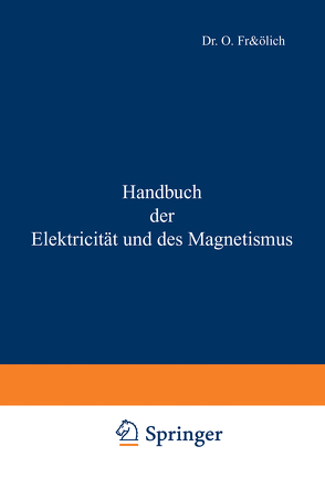 Handbuch der Elektricität und des Magnetismus von Frölich,  O.