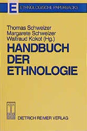 Handbuch der Ethnologie von Kokot,  Waltraud, Schweizer,  Margarete, Schweizer,  Thomas