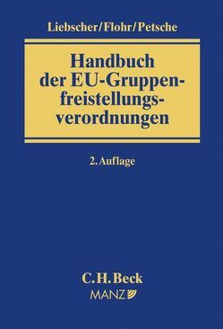 Handbuch der EU-Gruppenfreistellungsverordnung von Flohr,  Eckhard, Liebscher,  Christoph, Petsche,  Alexander