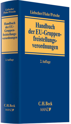 Handbuch der EU-Gruppenfreistellungsverordnungen von Aigner,  Rosemarie, Bauer,  Günter, Boos,  Andreas, Flohr,  Eckhard, Hinrichs,  Ole, Lager,  Marc, Laskey,  Nina, Liebscher,  Christoph, Mansouri,  Scharareh, Metzlaff,  Karsten, Petsche,  Alexander, Pohl,  Amelie, Rinne,  Alexander, Saria,  Gerhard, Schauer,  Martin, Schlenger,  Christoph, Schuhmacher,  Florian, Schulz,  Albrecht, Seeliger,  Daniela, Traugott,  Andreas