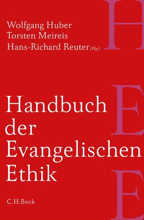 Handbuch der Evangelischen Ethik von Anselm,  Reiner, Bahr,  Petra, Dabrock,  Peter, Gräb-Schmidt,  Elisabeth, Huber,  Wolfgang, Jähnichen,  Traugott, Körtner,  Ulrich H. J., Meireis,  Torsten, Reuter,  Hans-Richard, Surall,  Frank