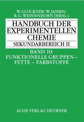 Handbuch der experimentellen Chemie. Sekundarbereich II / Handbuch der experimentellen Chemie Sekundarbereich II von Baars,  Günter, Franik,  Roland, Glöckner,  Wolfgang, Jansen,  Walter, Pickel,  Hans, Schwedt,  Georg, Sommerfeld,  Herbert, Weissenhorn,  Rudolf G