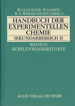 Handbuch der experimentellen Chemie. Sekundarbereich II / Handbuch der experimentellen Chemie S II von Barthel,  Helmut, Flint,  Alfred, Flintjer,  Bolko, Glöckner,  Wolfgang, Holze,  Rudolf, Jansen,  Walter, Menzel,  Peter, Pickel,  Hans H, Tausch,  Michael W., Weissenhorn,  Rudolf G, Woock,  Michael