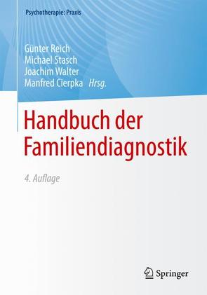 Handbuch der Familiendiagnostik von Cierpka,  Manfred, Reich,  Günter, Stasch,  Michael, Walter,  Joachim