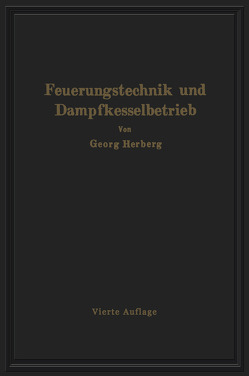 Handbuch der Feuerungstechnik und des Dampfkesselbetriebes von Herberg,  Gerog