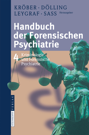 Handbuch der forensischen Psychiatrie von Dölling,  Dieter, Kröber,  Hans-Ludwig, Leygraf,  Norbert, Sass,  Henning