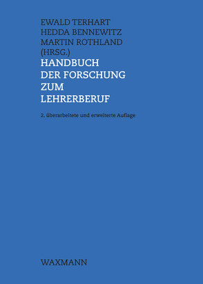 Handbuch der Forschung zum Lehrerberuf von Abs,  Hermann Josef, Altrichter,  Herbert, Anderson-Park,  Eva, Bennewitz,  Hedda, Berkemeyer,  Nils, Blömeke,  Sigrid, Bonsen,  Martin, Bruckmaier,  Georg, Bruder,  Simone, Cramer,  Colin, Czerwenka,  Kurt, Dorsemagen,  Cosima, Feindt,  Andreas, Frey,  Andreas, Fussangel,  Kathrin, Füssel,  Hans-Peter, Gerich,  Mara, Gräsel,  Cornelia, Hascher,  Tina, Hellekamps,  Stephanie, Helmke,  Andreas, Helsper,  Werner, Hericks,  Uwe, Hertel,  Silke, Herzog,  Silvio, Herzog,  Walter, Keller-Schneider,  Manuela, Kemnitz,  Heidemarie, Kiel,  Ewald, Kintzinger,  Martin, Klusmann,  Uta, Koenig,  Johannes, Krapp,  Andreas, Krause,  Andreas, Krauss,  Stefan, Kunter,  Mareike, Lehr,  Dirk, Lipowsky,  Frank, Lüders,  Manfred, Maag Merki,  Katharina, Makarova,  Elena, Mayr,  Johannes, Musolff,  Hans-Ulrich, Neuweg,  Georg Hans, Nölle,  Karin, Oser,  Fritz, Overhoff,  Jürgen, Pauli,  Christine, Philipp,  Anja, Rauin,  Udo, Reusser,  Kurt, Rothland,  Martin, Schmitz,  Bernhard, Schrader,  Friedrich-Wilhelm, Schwarzer,  Ralf, Seidel,  Tina, Terhart,  Ewald, Tillmann,  Klaus-Jürgen