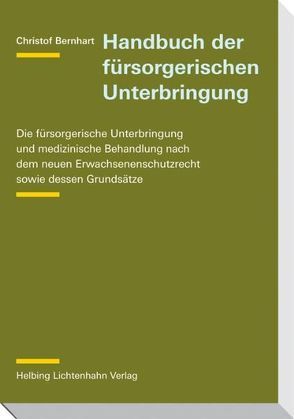 Handbuch der fürsorgerischen Unterbringung von Bernhart,  Christof