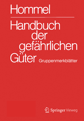 Handbuch der gefährlichen Güter. Gruppenmerkblätter von Baum,  Eckhard, Bender,  Herbert F., Broemme,  Albrecht, Desel,  Herbert, Gundert-Remy,  Ursula, Holzhäuser,  Jörg, Holzhäuser,  Petra, Kersting,  Helma, Kersting,  Klaus, König,  Mario, Nendza,  Monika, Stephan,  Ursula, Strobel,  Ute