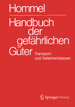 Handbuch der gefährlichen Güter. Transport- und Gefahrenklassen Neu von Baum,  Eckhard, Bender,  Herbert F., Broemme,  Albrecht, Desel,  Herbert, Gundert-Remy,  Ursula, Holzhäuser,  Jörg, Holzhäuser,  Petra, Kersting,  Helma, Kersting,  Klaus, König,  Mario, Nendza,  Monika, Stephan,  Ursula, Strobel,  Ute